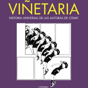 Viñetaria. Historia universal de las autoras de cómic
