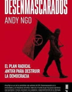Desenmascarados. El plan radical antifa para destruir la democracia - ISBN: 9788441441101