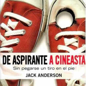 De aspirante a cineasta. Sin pegarse un tiro en el pie. - ISBN: 9788441531444