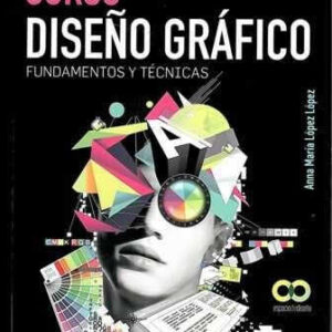 Curso diseño gráfico. Fundamentos y técnicas. - ISBN: 9788441532533