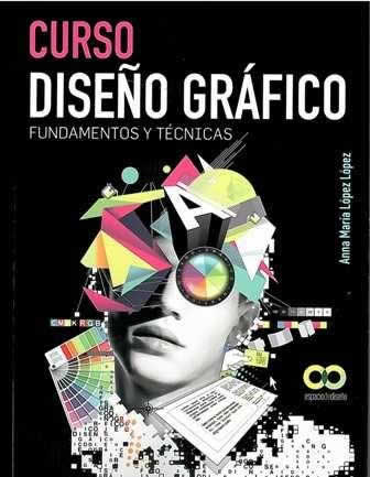 Curso diseño gráfico. Fundamentos y técnicas. - ISBN: 9788441532533