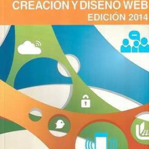 Creación y diseño web. Edición 2014. - ISBN: 9788441533998