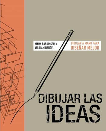 Dibujar las ideas. Dibujar a mano para diseñar mejor - ISBN: 9788441542785