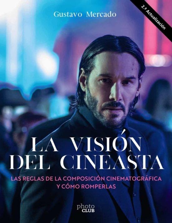 Visión del cineasta. Las reglas de la composición cinematográfica y cómo romperlas.