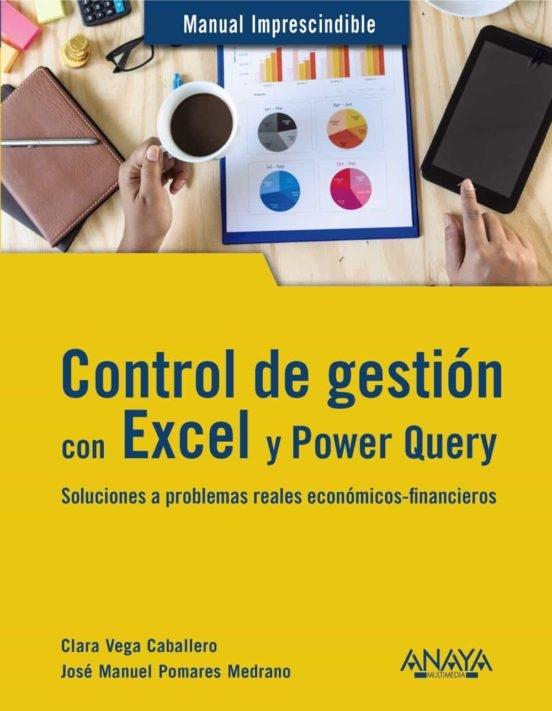 Control de gestión con Excel y Power Query. Soluciones a problemas reales económicos-financieros