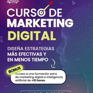 Curso de Marketing Digital. Diseña estrategias más efectivas y en menos tiempo