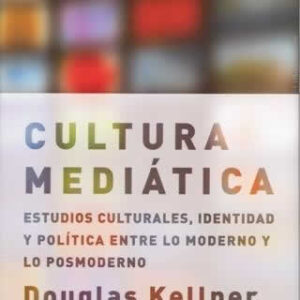Cultura mediática. Estudios culturales