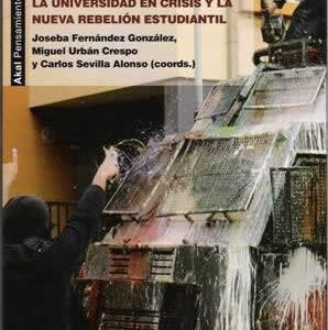 De la nueva miseria. La universidad en crisis y la nueva rebelión estudiantil. - ISBN: 9788446037392