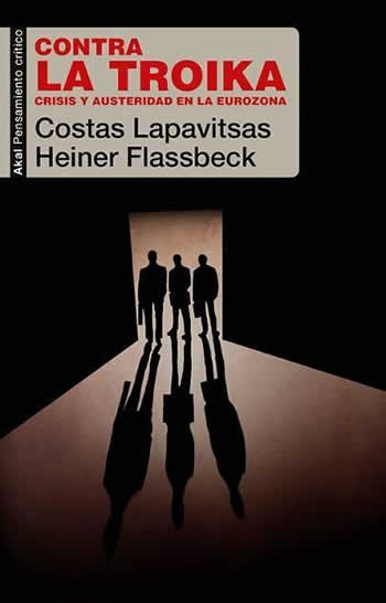 Contra La Troika. Crisis y austeridad en la eurozona. - ISBN: 9788446042068