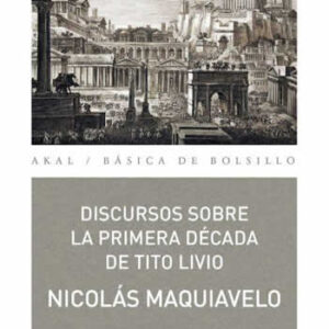 Discursos sobre la Primera Década de Tito Livio - ISBN: 9788446042587