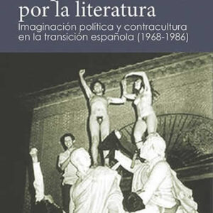 Culpables por la literatura. Imaginación política y contracultura en la transición española (1968-1986) - ISBN: 9788446044314