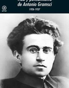 Vida y pensamiento de Antonio Gramsci. 1926-1937. - ISBN: 9788446047902