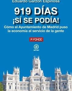 919 días ¡Sí se podía!. Cómo el Ayuntamiento de Madrid puso la economía al servicio de la gente. - ISBN: 9788446048299