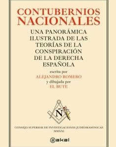 Contubernios nacionales. Una panorámica ilustrada de las teorías de la conspiración de la derecha - ISBN: 9788446049982