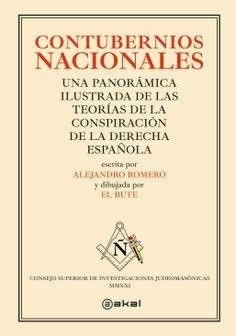 Contubernios nacionales. Una panorámica ilustrada de las teorías de la conspiración de la derecha - ISBN: 9788446049982