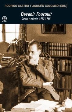 Devenir Foucault. Cursos y trabajos 1953-1969