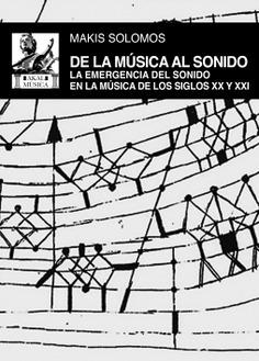 De la música al sonido. La emergencia del sonido en la música de los siglos XX y XXI