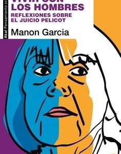 Vivir con los hombres. Reflexiones sobre el juicio Pelicot
