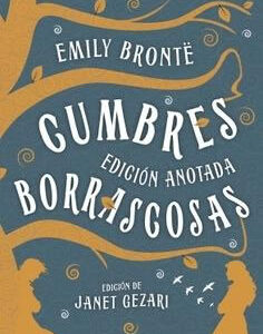 Cumbres borrascosas. Edición anotada.