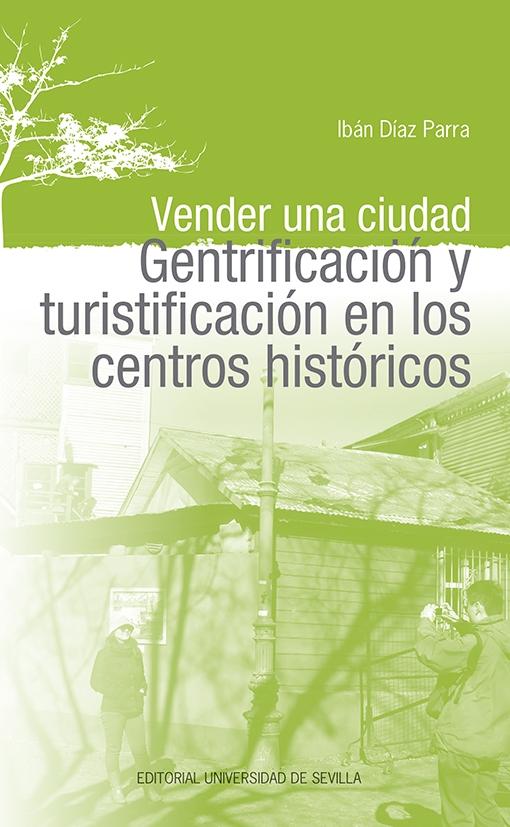 Vender una ciudad. Gentrificación y turistificación en los centros históricos - ISBN: 9788447223855