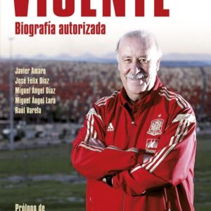 Vicente. Biografía autorizada. - ISBN: 9788448019136