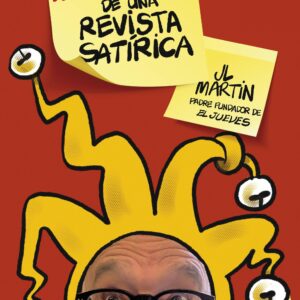 Desmemorias de una revista satírica. Una historia editorial nunca contada