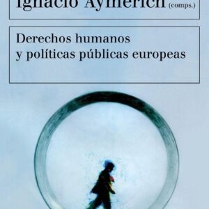 Derechos humanos y políticas públicas europeas - ISBN: 9788449332418