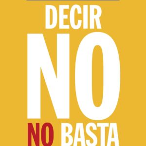 Decir no no basta. Contra las nuevas políticas del shock por el mundo que queremos - ISBN: 9788449333927