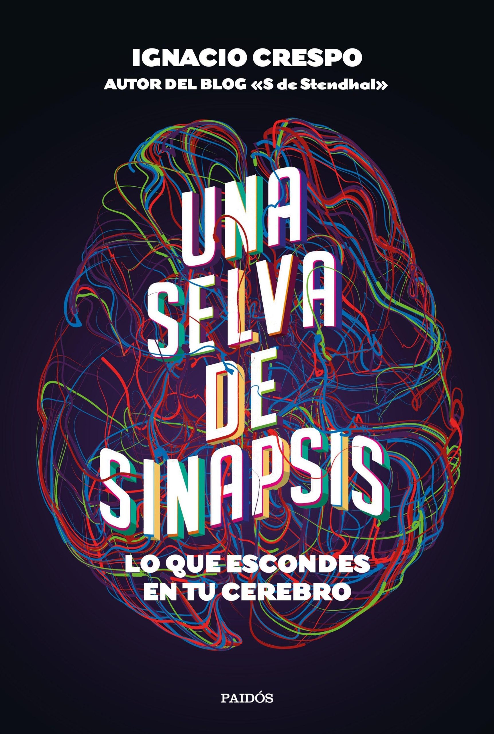 Una selva de sinapsis. Lo que escondes en tu cerebro. - ISBN: 9788449337215