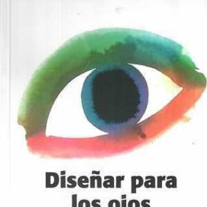 Diseñar para los ojos - ISBN: 9788461181377