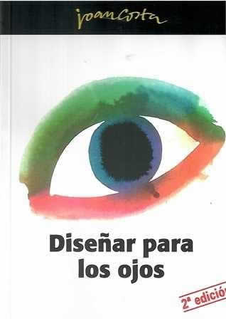 Diseñar para los ojos - ISBN: 9788461181377
