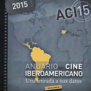9788461766499 - Anuario del Cine Iberoamericano 2015- ACI 15. Una mirada a sus datos. PDF