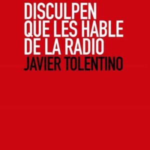 Disculpen que les hable de la radio. - ISBN: 9788461794386