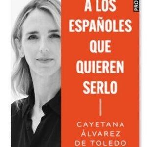 A los españoles que quieren serlo
