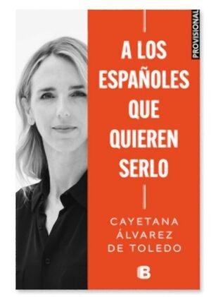 A los españoles que quieren serlo