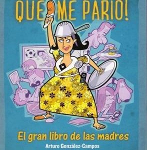 Viva la madre que me parió - ISBN: 9788467034967
