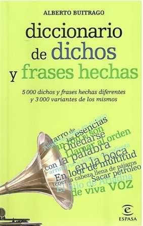 Diccionario de dichos y frases hechas. - ISBN: 9788467039412