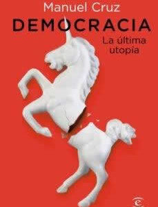 Democracia. La última utopía - ISBN: 9788467063387