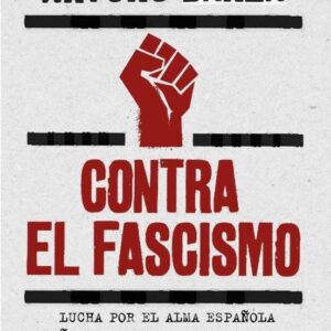 Contra el fascismo. Lucha por el alma española. España en el mundo de la posguerra - ISBN: 9788467068733