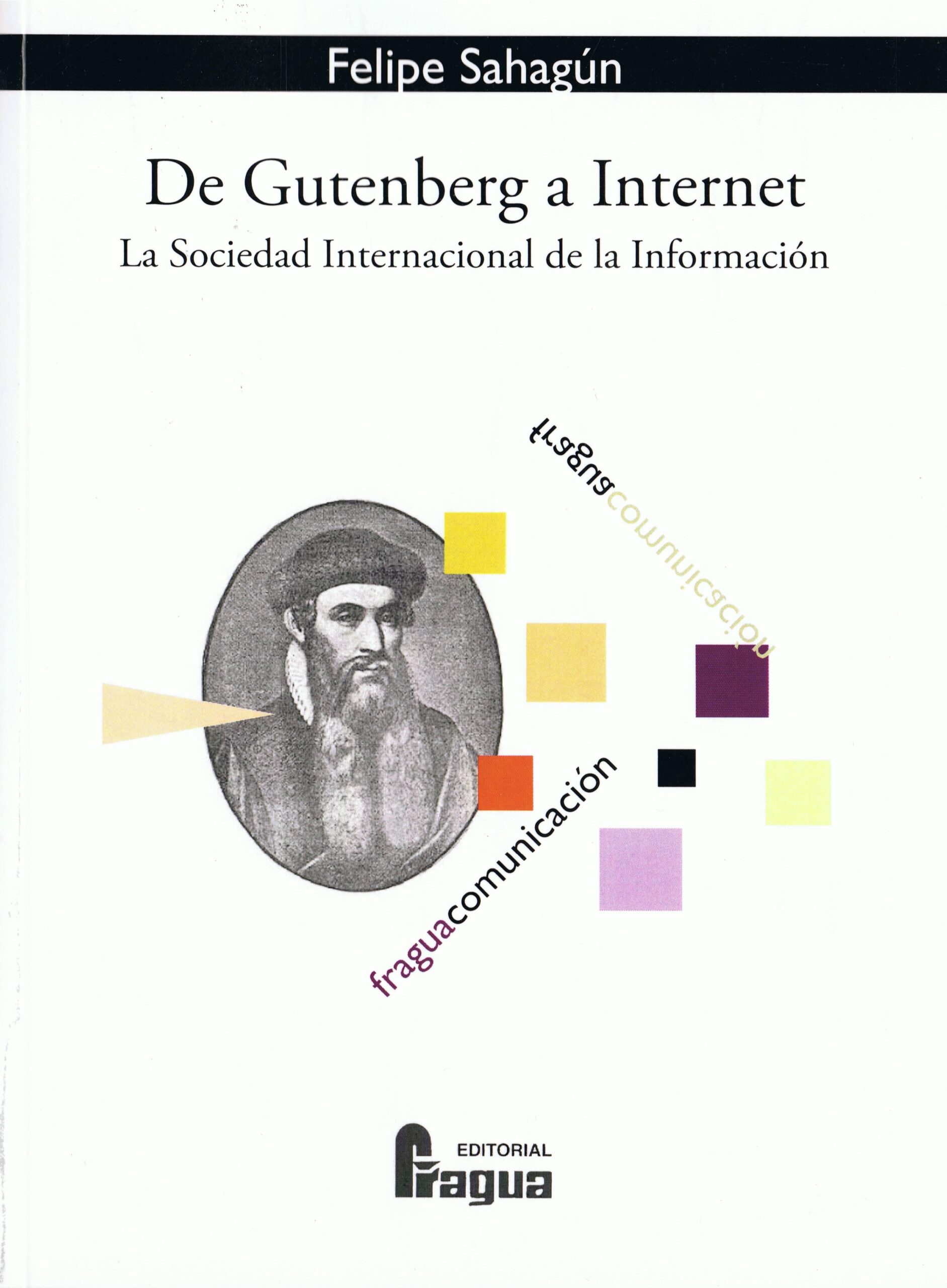 De Gutenberg a Internet. La Sociedad Internacional de la Informacion. - ISBN: 9788470741630