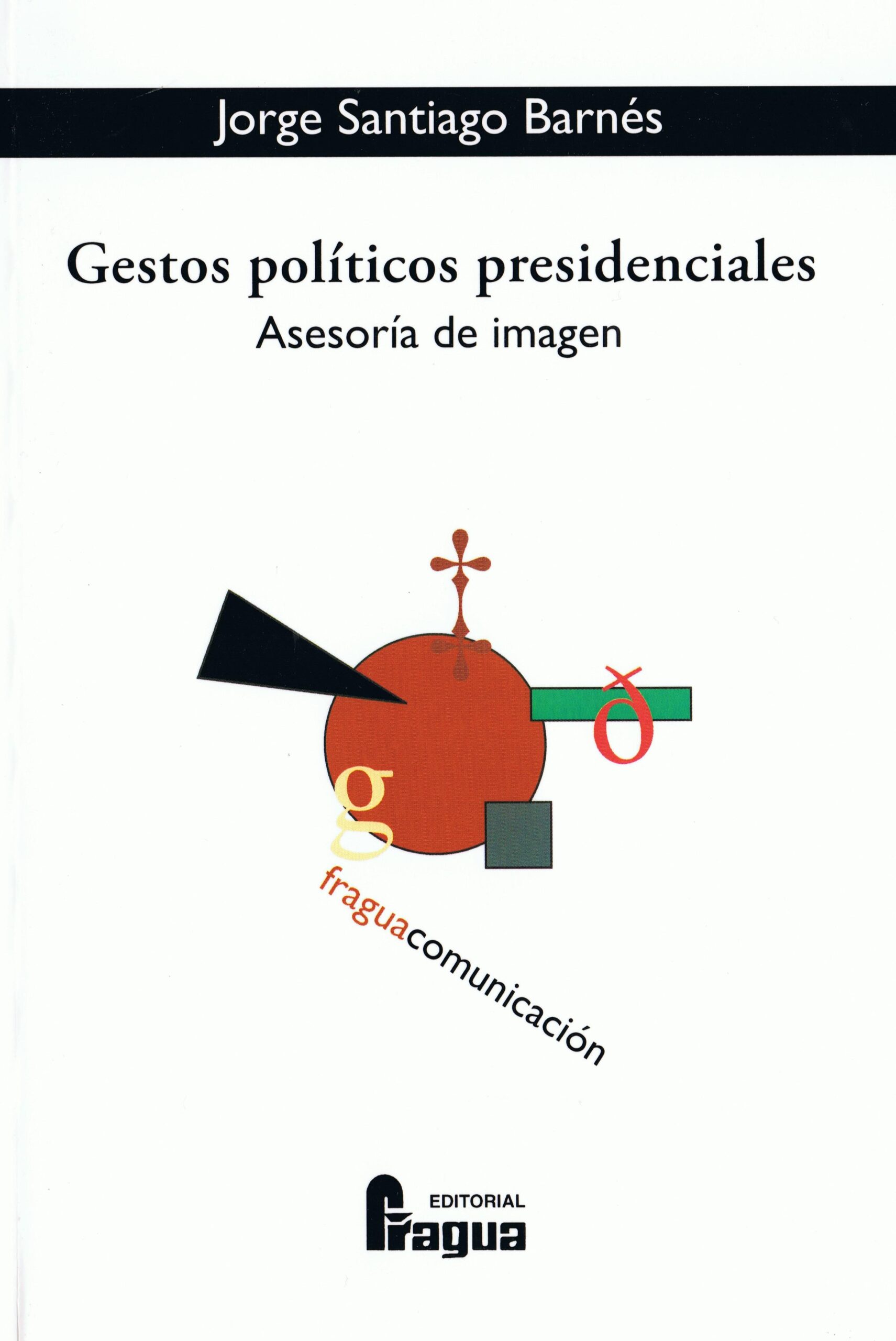 Gestos políticos presidenciales. Asesoría de imagen. - ISBN: 9788470742101