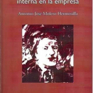 Acoso moral y comunicación interna en la empresa. - ISBN: 9788470743641