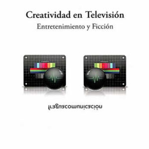 Creatividad en televisión. Entretenimiento y ficción. - ISBN: 9788470743665