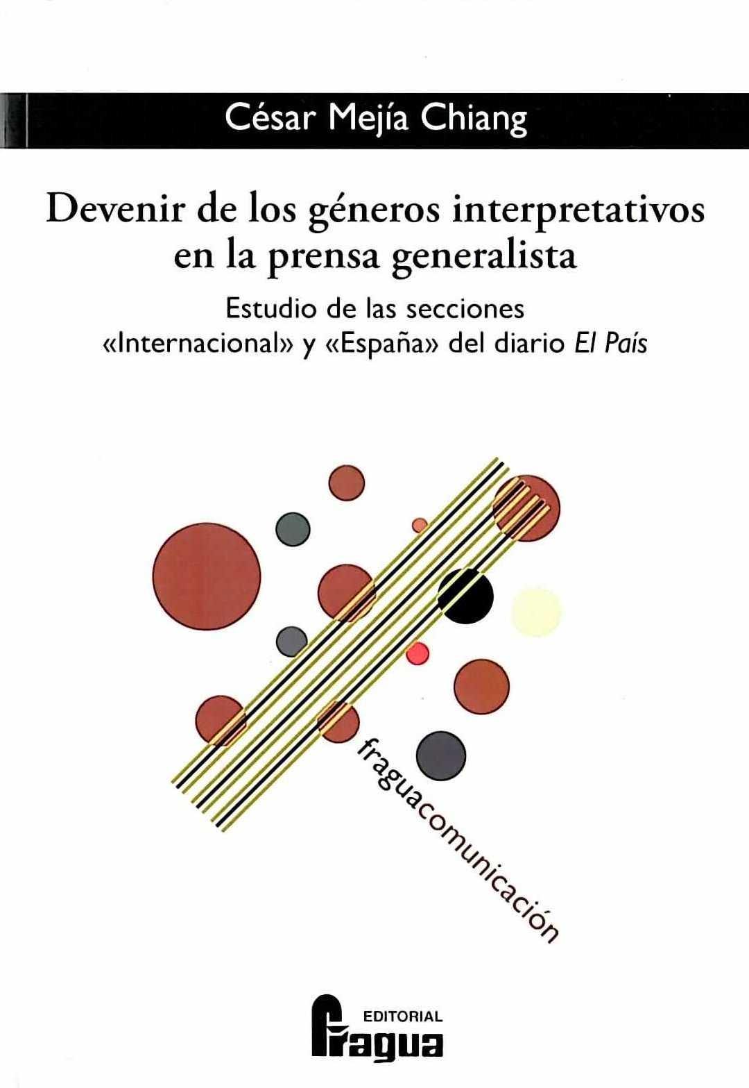 Devenir de los géneros interpretativos en la prensa generalista. Estudio de las secciones