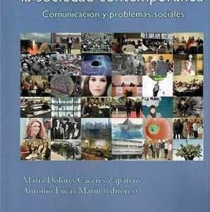 9788470745409 - Crisis y cambios en la sociedad contemporánea. Comunicación y problemas sociales. (E-book)