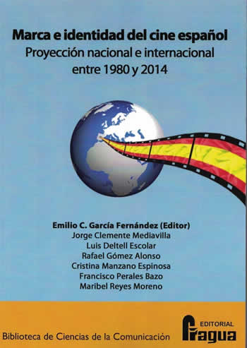 Marca e identidad del cine español. Proyección nacional e internacional entre 1984 y 2014. - ISBN: 9788470746888