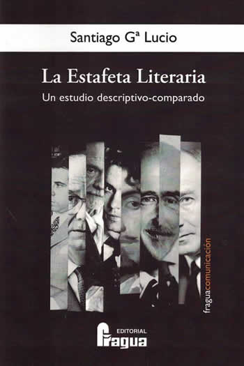 La Estafeta Literaria: Un estudio descriptivo-comparado. - ISBN: 9788470748141