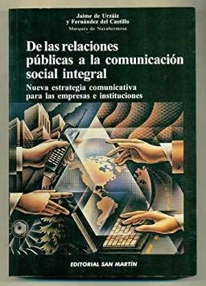 De las relaciones públicas a la comunicación social integral.nueva estrategia para las empresas e instit - ISBN: 9788471403018