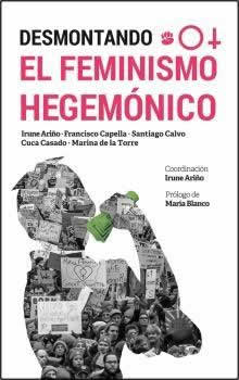 Desmontando el feminismo hegemónico. - ISBN: 9788472098220