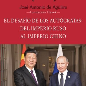 Desafío de los autócratas. Del imperio ruso al imperio chino.